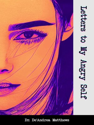 cover image of Letters to My Angry Self